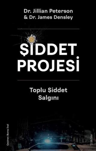 Şiddet Projesi - Toplu Şiddet Salgını