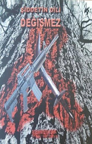 Şiddetin Dili Değişmez