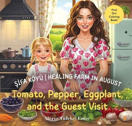 Şifa Köyü - Healing Farm in August - TomatoPepperEggplantand the Guest