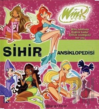 Sihir Aksiklopedisi Winx Hakkında Bugüne Kadar Bilmek İstediğiniz Herşey