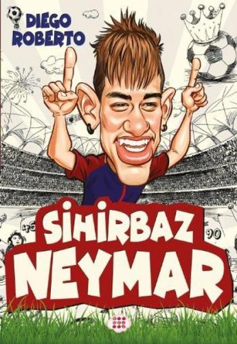 Sihirbaz Neymar (Ciltli) | Kitap Ambarı