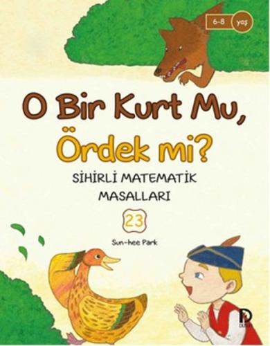 Sihirli Matematik Masalları 23 - O Bir Kurt  Mu Ördek Mi?