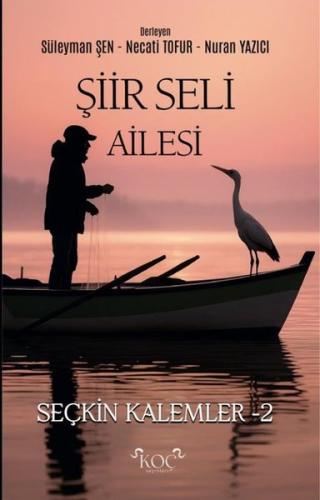 Şiir Seli Ailesi - Seçkin Kalemler 2 (Ciltli) | Kitap Ambarı