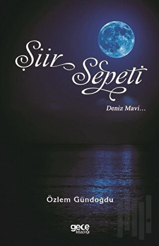 Şiir Sepeti 4 - Deniz Mavi
