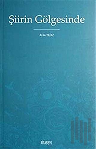 Şiirin Gölgesinde