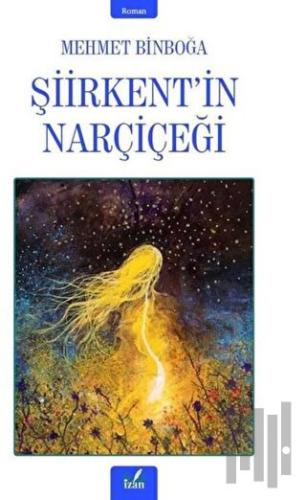 Şiirkent’in Narçiçeği | Kitap Ambarı