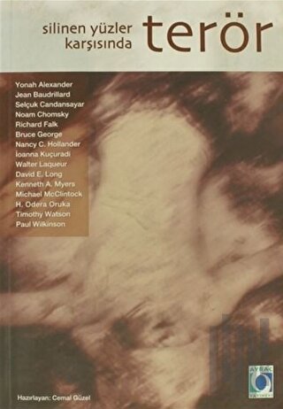 Silinen Yüzler Karşısında Terör