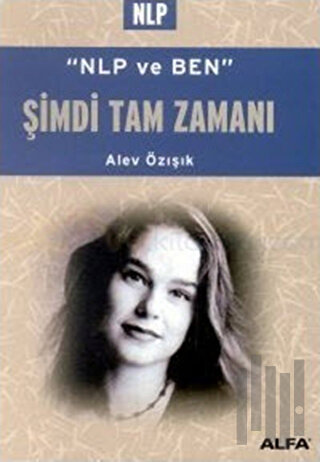Şimdi Tam Zamanı - NLP ve Ben