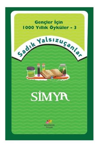 Simya - Gençler İçin 1000 Yıllık Öyküler 3