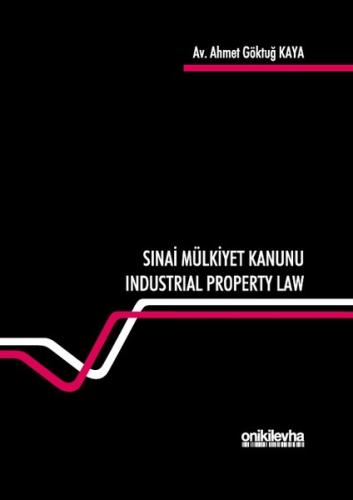Sınai Mülkiyet Kanunu-Industrial Property Law (Ciltli)