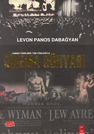 Sinema Dünyası: Zaman Tünelinde Tüm Yönleriyle