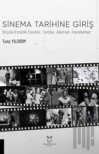 Sinema Tarihine Giriş Büyük Estetik Ekoller, Tarzlar, Akımlar, Hareketler