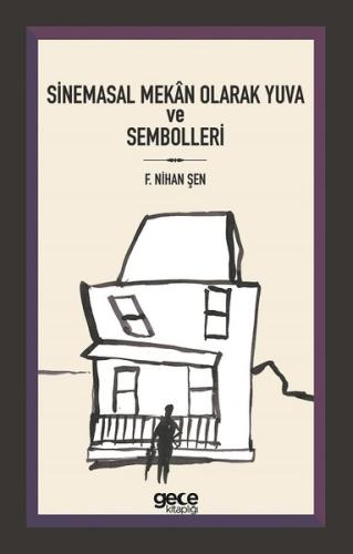 Sinemasal Mekan Olarak Yuva ve Semb