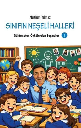 Sınıfın Neşeli Halleri - Gülümseten Öykülerden Seçmeler 1