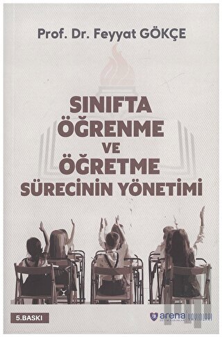 Sınıfta Öğrenme ve Öğretme Sürecinin Yönetimi
