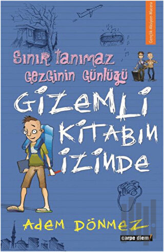 Sınır Tanımaz Gezginin Günlüğü - Gizemli Kitabın İzinde