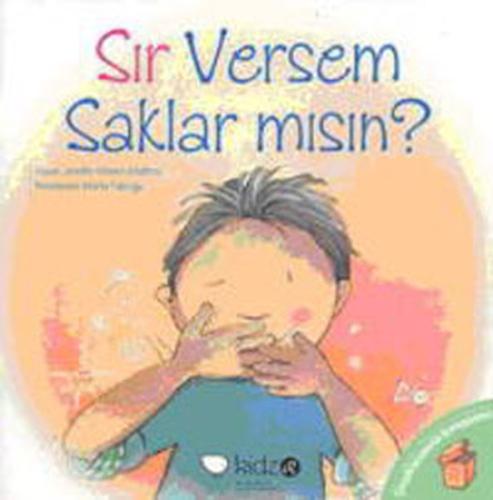 Sır Versem Saklar mısın ?