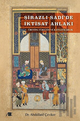 Şirazlı Sadi’de İktisat Ahlakı