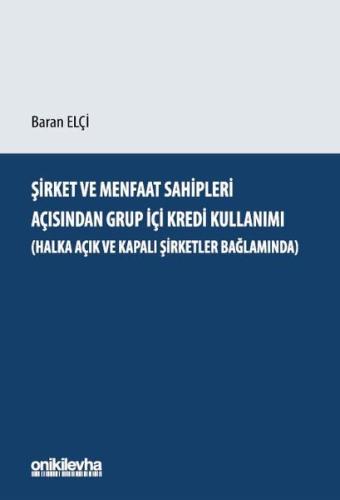 Şirket ve Menfaat Sahipleri Açısından Grup İçi Kredi Kullanımı (Halka 