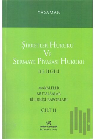 Şirketler Hukuku ve Sermaye Piyasası Hukuku ile İlgili Makaleler Mütal