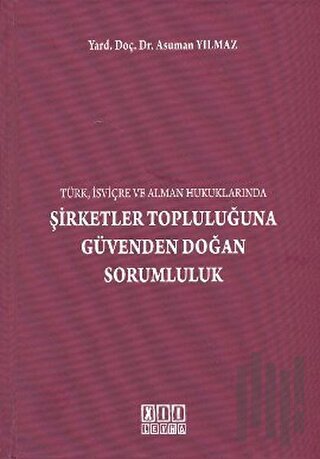 Şirketler Topluluğuna Güvenden Doğan Sorumluluk (Ciltli)