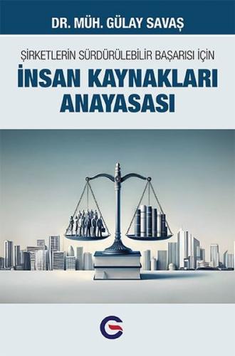 Şirketlerin Sürdürülebilir Başarısı İçin İnsan Kaynakları Anayasası