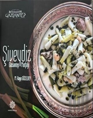 Şiveydiz - Gaziantep Mutfağı (Ciltli)