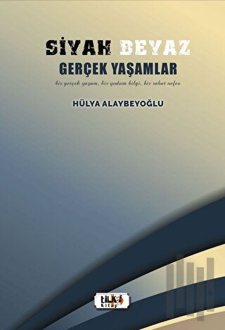 Siyah Beyaz Gerçek Yaşamlar