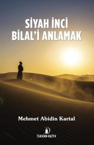 Siyah İnci Bilal'i Anlamak