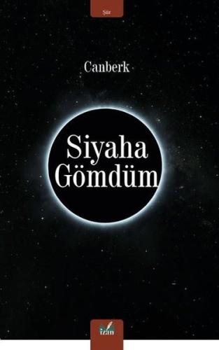 Siyaha Gömdüm | Kitap Ambarı
