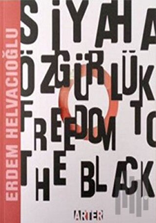 Siyaha Özgürlük - Freedom To The Black
