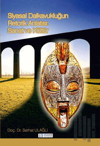 Siyasal Dalkavukluğun Retorik Anlatısı: Sanat ve Kültür