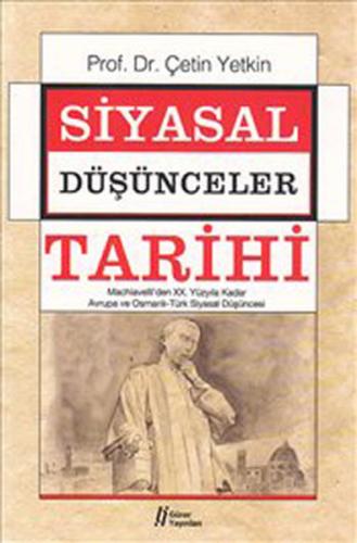 Siyasal Düşünceler Tarihi 2 - Machiavelli'den XX. Y.Y.a Kadar Avrupa ve Osmanlı-Türk Siyasal Düşün.