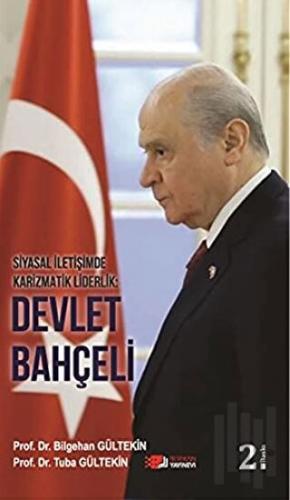 Siyasal İletişimde Karizmatik Liderlik: Devlet Bahçeli