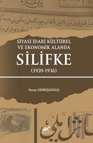 Siyasi İdari Kültürel Ve Ekonomik Alanda Silifke (1920-1936)