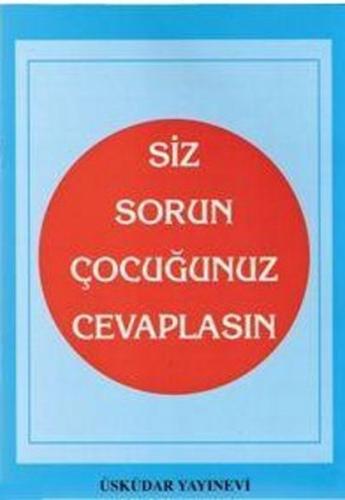 Siz Sorun Çocuğunuz Cevaplasın