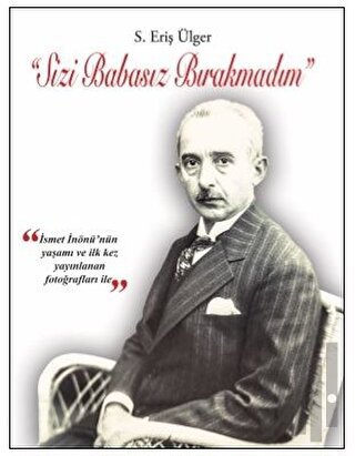 Sizi Babasız Bırakmadım (Ciltli)