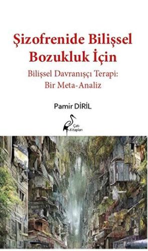 Şizofrenide Bilişsel Bozukluk İçin Bilişsel Davranışçı Terapi: Bir Meta-analiz