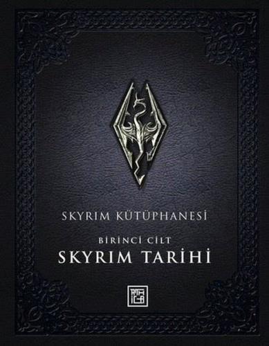 Skyrim Kütüphanesi - Skyrim Tarihi Birinci Cilt (Ciltli)