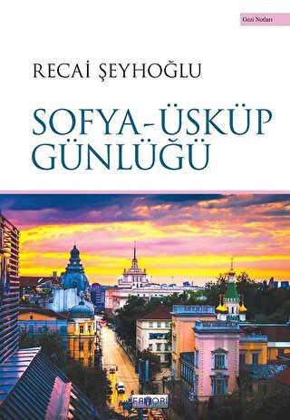 Sofya - Üsküp Günlüğü
