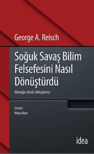 Soğuk Savaş Bilim Felsefesini Nasıl Dönüştürdü | Kitap Ambarı