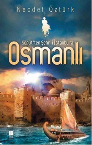 Söğüt'ten Şehr-i İstanbul'a Osmanlı