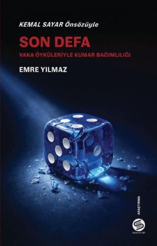 Son Defa: Vaka Öyküleriyle Kumar Bağımlılığı