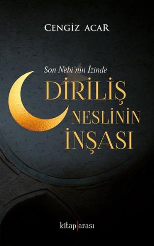 Son Nebi'nin İzinde-Diriliş Neslinin İnşası
