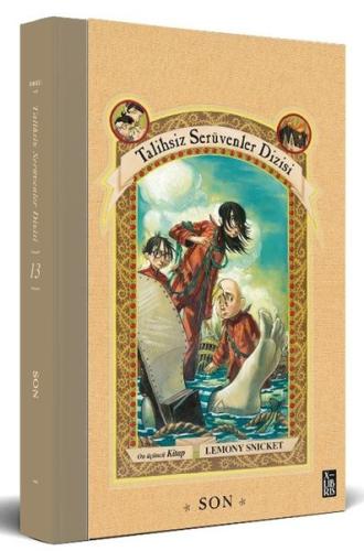 Son - Talihsiz Serüvenler Dizisi On Üçüncü Kitap (Ciltli)