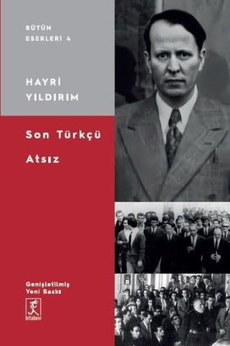 Son Türkçü Atsız | Kitap Ambarı