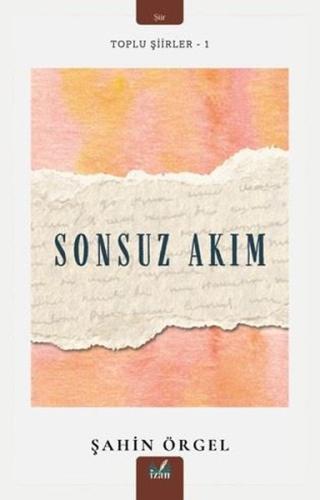 Sonsuz Akım - Toplu Şiirler 1