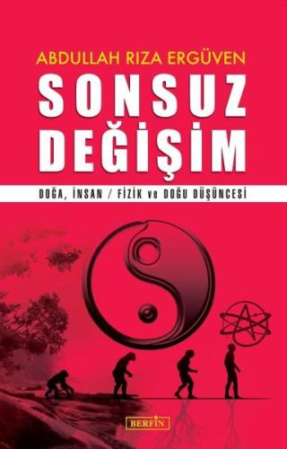 Sonsuz Değişim - Doğa İnsan-Fizik ve Doğu Düşüncesi
