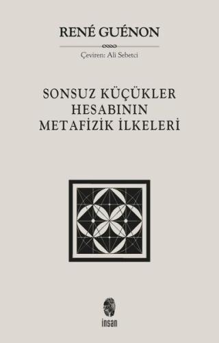 Sonsuz Küçükler Hesabının Metafizik İlkeleri | Kitap Ambarı