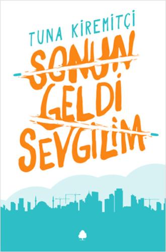 Sonun Geldi Sevgilim | Kitap Ambarı